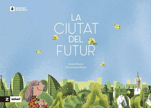 CIUTAT DEL FUTUR, LA | 9788419532954 | MIRACLE, ANNA | Llibreria Drac - Llibreria d'Olot | Comprar llibres en català i castellà online