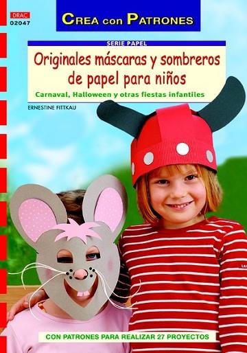 ORIGINALES MASCARAS Y SOMBREROS DE PAPEL PARA NIÑOS | 9788498742220 | FITTKAU, ERNESTINE | Llibreria Drac - Librería de Olot | Comprar libros en catalán y castellano online