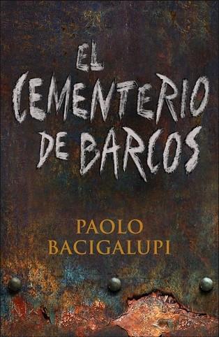 CEMENTERIO DE BARCOS, EL | 9788401352546 | BACIGALUPI, PAOLO | Llibreria Drac - Llibreria d'Olot | Comprar llibres en català i castellà online