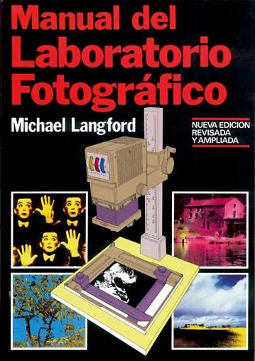 MANUAL DEL LABORATORIO FOTOGRAFICO | 9788487756252 | LANGFORD | Llibreria Drac - Llibreria d'Olot | Comprar llibres en català i castellà online