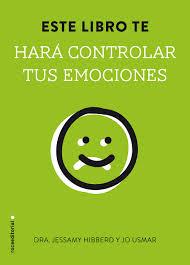 ESTE LIBRO TE HARÁ CONTROLAR TUS EMOCIONES | 9788499189338 | HIBBERD, JESSAMY | Llibreria Drac - Librería de Olot | Comprar libros en catalán y castellano online