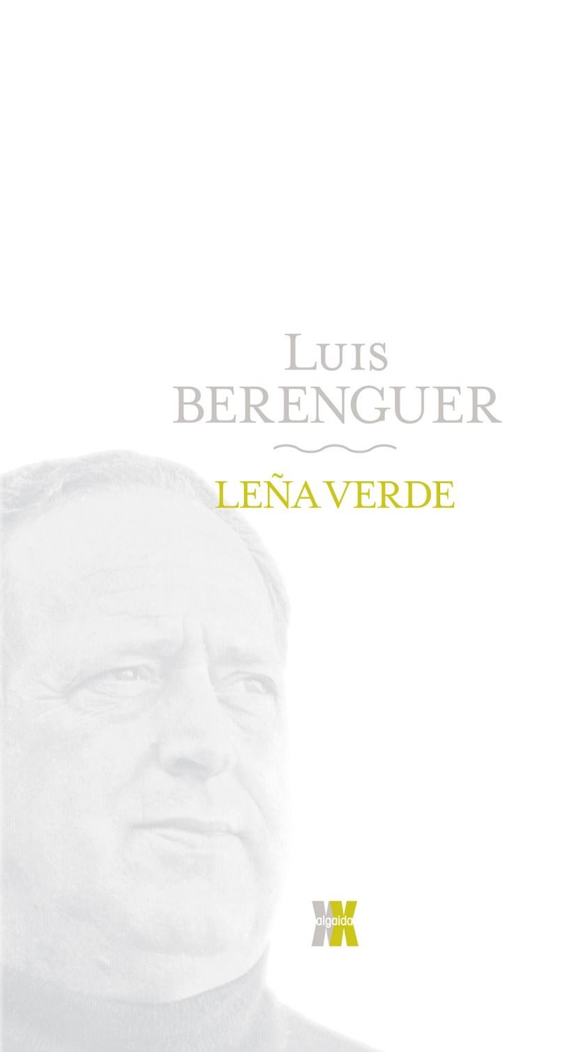 LEÑA VERDE | 9788498771657 | BERENGUER, LUIS | Llibreria Drac - Llibreria d'Olot | Comprar llibres en català i castellà online