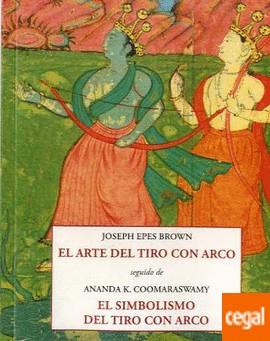 ARTE DEL TIRO CON ARCO, EL | 9788497169820 | EPES BROWN, JOSEPH | Llibreria Drac - Llibreria d'Olot | Comprar llibres en català i castellà online