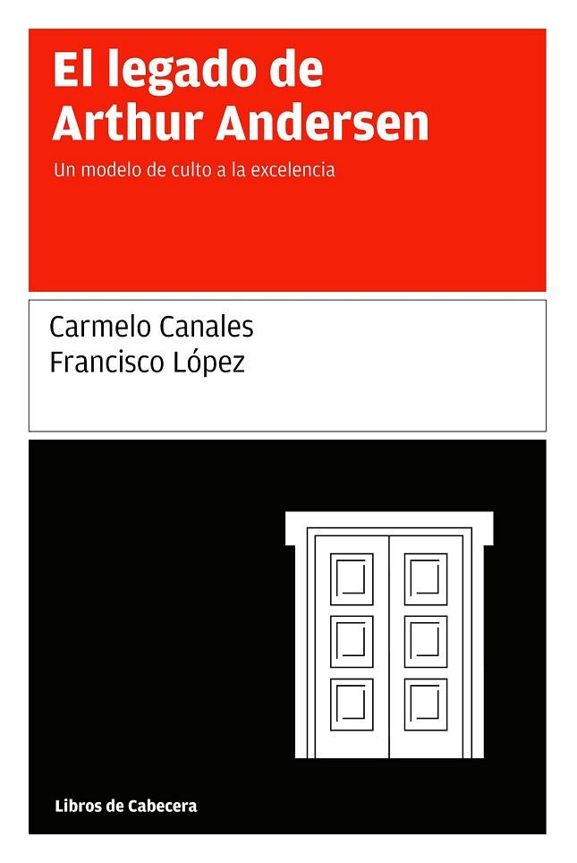 LEGADO DE ARTHUR ANDERSEN, EL | 9788493674038 | CANALES, CARMELO / LOPEZ, FRANCISCO | Llibreria Drac - Librería de Olot | Comprar libros en catalán y castellano online