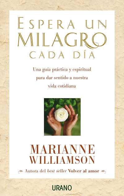 ESPERA UN MILAGRO CADA DIA | 9788479535360 | WILLIAMSON, MARIANNE | Llibreria Drac - Llibreria d'Olot | Comprar llibres en català i castellà online