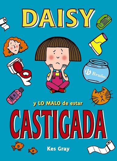 DAISY Y LO MALO DE ESTAR CASTIGADA (DAISY 1) | 9788469605431 | GRAY, KES | Llibreria Drac - Librería de Olot | Comprar libros en catalán y castellano online