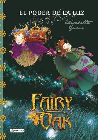 PODER DE LA LUZ, EL (FAIRY OAK 3) | 9788408131977 | GNONE, ELISABETTA | Llibreria Drac - Librería de Olot | Comprar libros en catalán y castellano online