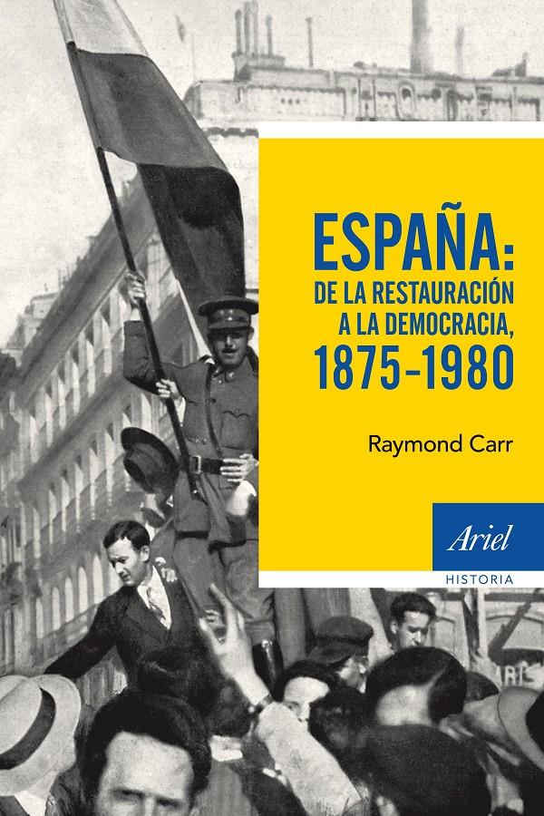 ESPAÑA: DE LA RESTAURACIÓN A LA DEMOCRACIA, 1875-1980 | 9788434422766 | CARR, RAYMOND | Llibreria Drac - Librería de Olot | Comprar libros en catalán y castellano online