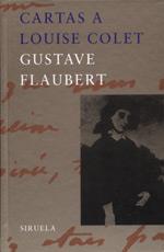 CARTAS A LOUISE COLET | 9788478446971 | FLAUBERT, GUSTAVE | Llibreria Drac - Librería de Olot | Comprar libros en catalán y castellano online