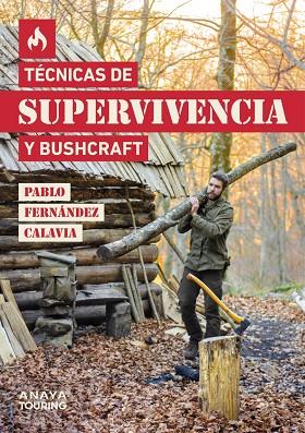 TÉCNICAS DE SUPERVIVENCIA Y BUSHCRAFT | 9788491584872 | FERNÁNDEZ, PABLO | Llibreria Drac - Librería de Olot | Comprar libros en catalán y castellano online