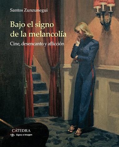 BAJO EL SIGNO DE LA MELANCOLÍA | 9788437636443 | ZUNZUNEGUI, SANTOS | Llibreria Drac - Llibreria d'Olot | Comprar llibres en català i castellà online