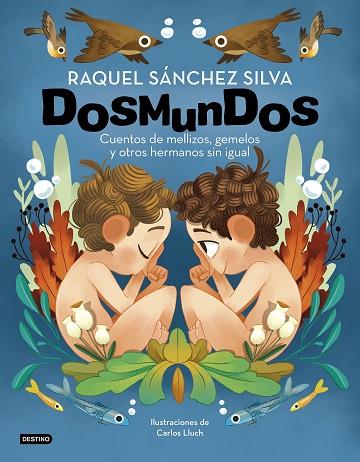 DOSMUNDOS CUENTOS DE MELLIZOS | 9788408241966 | SÁNCHEZ, RAQUEL; LLUCH, CARLOS | Llibreria Drac - Llibreria d'Olot | Comprar llibres en català i castellà online