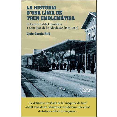 HISTÒRIA D'UNA LÍNIA DE TREN EMBLEMÀTICA, LA | 9788416820634 | GARCIA, LLUÍS | Llibreria Drac - Llibreria d'Olot | Comprar llibres en català i castellà online