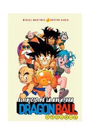 DRAGON BALL: EL INICIO DE LA AVENTURA | 9788415932550 | MARTÍNEZ, MIGUEL; RUBIO, NESTOR | Llibreria Drac - Llibreria d'Olot | Comprar llibres en català i castellà online