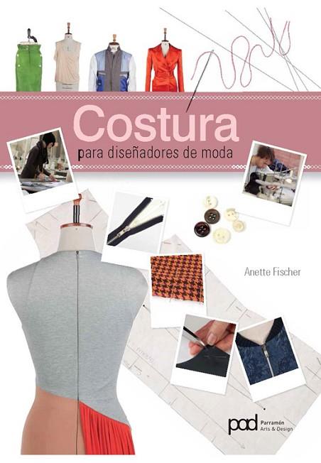 COSTURA PARA DISEÑADORES DE MODA | 9788434241091 | FISCHER, ANETTE | Llibreria Drac - Librería de Olot | Comprar libros en catalán y castellano online