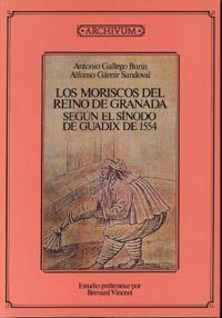 MORISCOS DEL REINO DE GRANADA, LOS | 9788433821942 | GALLEGO BURIN, ANTONIO | Llibreria Drac - Llibreria d'Olot | Comprar llibres en català i castellà online