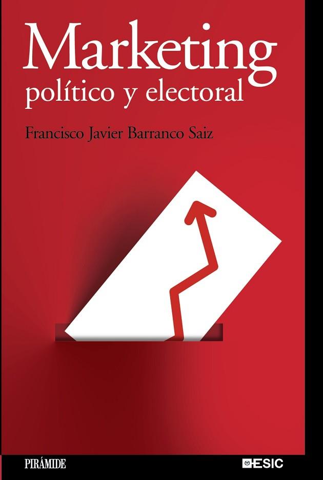 MARKETING POLITICO Y ELECTORAL | 9788436823592 | BARRANCO, FRANCISCO JAVIER | Llibreria Drac - Librería de Olot | Comprar libros en catalán y castellano online