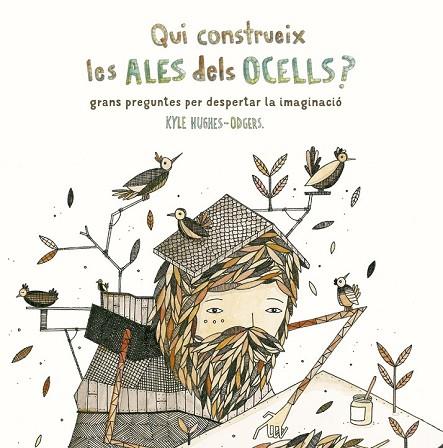 QUI CONSTRUEIX LES ALES DELS OCELLS | 9788416497799 | HUGHES, KYLE | Llibreria Drac - Librería de Olot | Comprar libros en catalán y castellano online