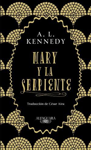 MARY Y LA SERPIENTE | 9788420434858 | KENNEDY, A. L. | Llibreria Drac - Librería de Olot | Comprar libros en catalán y castellano online