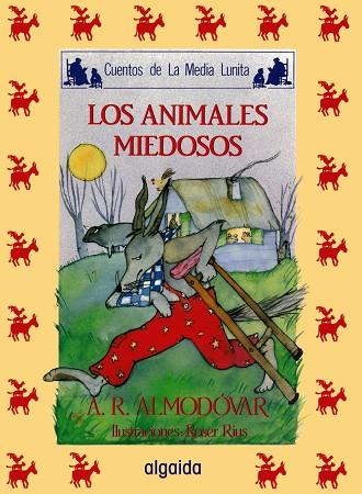 ANIMALES MIEDOSOS, LOS | 9788476470145 | RODRIGUEZ ALMODOVAR, ANTONIO | Llibreria Drac - Llibreria d'Olot | Comprar llibres en català i castellà online