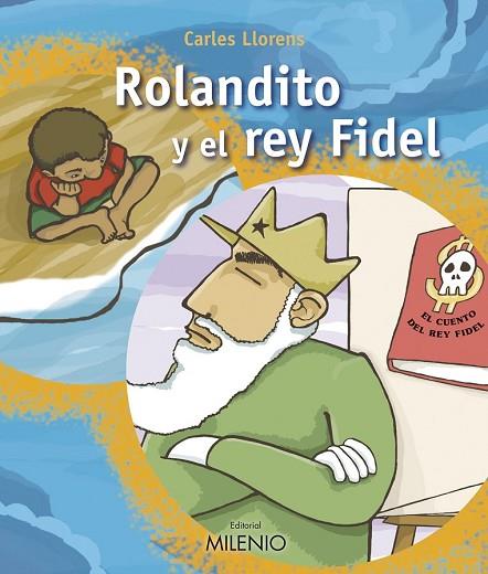 ROLANDITO Y EL REY FIDEL | 9788497432696 | LLORENS, CARLES | Llibreria Drac - Llibreria d'Olot | Comprar llibres en català i castellà online