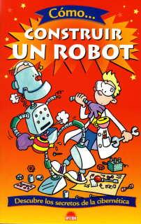 COMO CONSTRUIR UN ROBOT | 9788497542289 | GIFFORD, CLIVE | Llibreria Drac - Llibreria d'Olot | Comprar llibres en català i castellà online