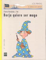 BORJA QUIERE SER MAGO | 9788434862746 | HERNANDEZ, CHEMA | Llibreria Drac - Llibreria d'Olot | Comprar llibres en català i castellà online