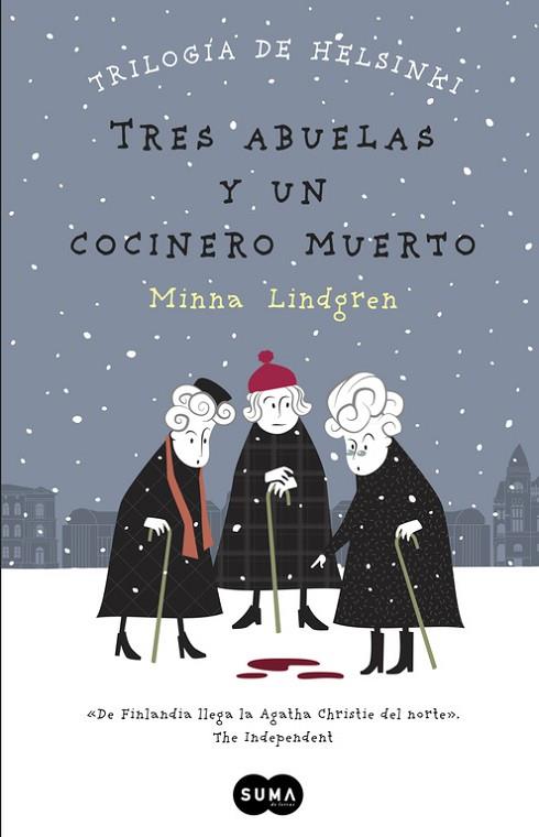 TRES ABUELAS Y UN COCINERO MUERTO (TRILOGÍA DE HELSINKI 1) | 9788483657911 | LINDGREN, MINNA | Llibreria Drac - Librería de Olot | Comprar libros en catalán y castellano online