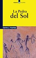 PEDRA DEL SOL, LA | 9788424624934 | HUERTAS, CARME J. | Llibreria Drac - Librería de Olot | Comprar libros en catalán y castellano online