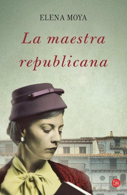 MAESTRA REPUBLICANA, LA | 9788466327084 | MOYA, ELENA | Llibreria Drac - Librería de Olot | Comprar libros en catalán y castellano online