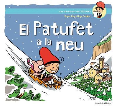 PATUFET A LA NEU, EL (LES DIVERSIONS DEL PATUFET) | 9788490348918 | ROIG, ROGER | Llibreria Drac - Llibreria d'Olot | Comprar llibres en català i castellà online