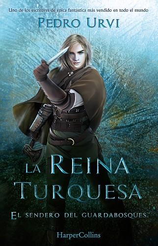 REINA TURQUESA (EL SENDERO DEL GUARDABOSQUES, LIBRO 8) | 9788419883179 | URVI, PEDRO | Llibreria Drac - Llibreria d'Olot | Comprar llibres en català i castellà online