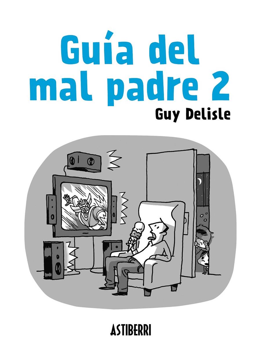 GUÍA DEL MAL PADRE 2 | 9788415685562 | DELISLE, GUY | Llibreria Drac - Llibreria d'Olot | Comprar llibres en català i castellà online