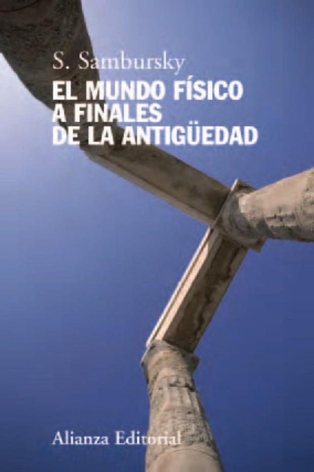 MUNDO FISICO A FINALES DE LA ANTIGUEDAD, EL | 9788420668680 | SAMBURSKY, S. | Llibreria Drac - Librería de Olot | Comprar libros en catalán y castellano online