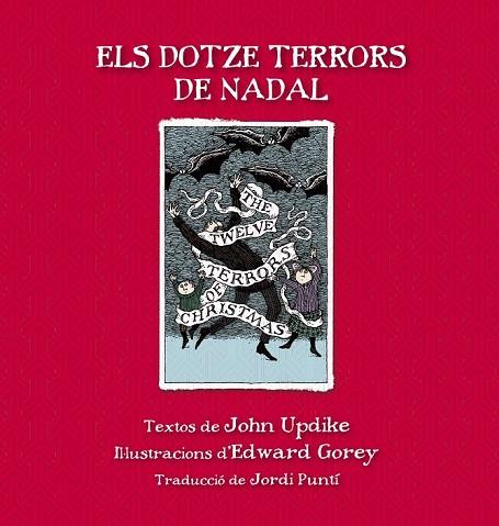 DOTZE TERRORS DE NADAL, ELS | 9788415539865 | UPDIKE, JOHN ; GOREY, EDWARD | Llibreria Drac - Llibreria d'Olot | Comprar llibres en català i castellà online