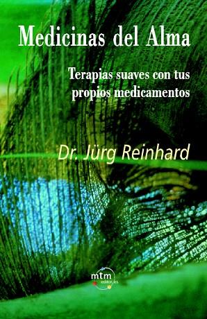 MEDICINAS DEL ALMA | 9788495590015 | REINHARD, DR.JURG | Llibreria Drac - Librería de Olot | Comprar libros en catalán y castellano online