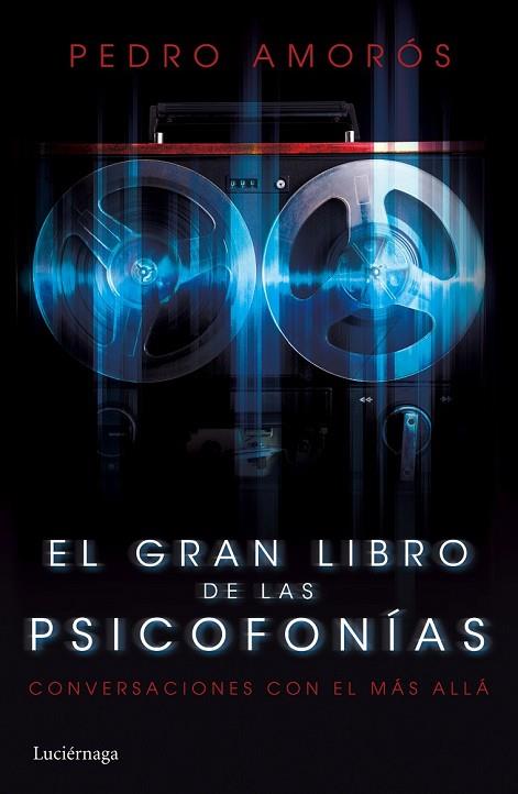 GRAN LIBRO DE LAS PSICOFONÍAS, EL  | 9788415864981 | AMORÓS, PEDRO  | Llibreria Drac - Llibreria d'Olot | Comprar llibres en català i castellà online