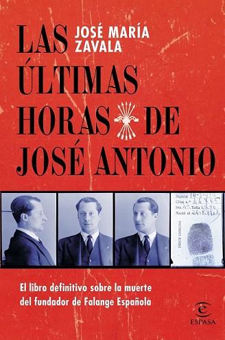 ÚLTIMAS HORAS DE JOSÉ ANTONIO, LAS | 9788467039689 | ZAVALA, JOSÉ MARÍA | Llibreria Drac - Librería de Olot | Comprar libros en catalán y castellano online