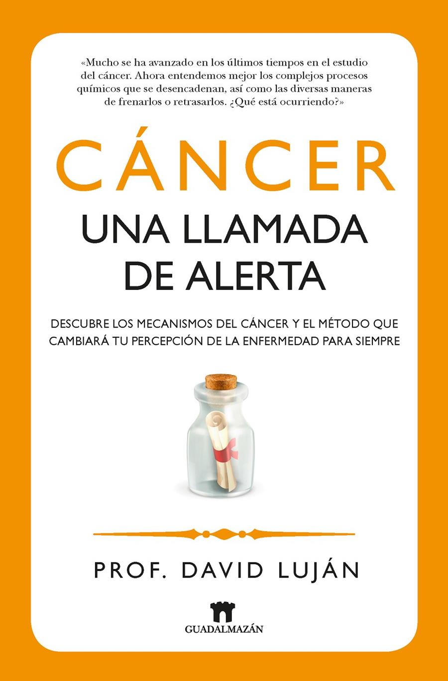 CÁNCER UNA LLAMADA DE ALERTA | 9788493502775 | LUJÁN, DAVID | Llibreria Drac - Llibreria d'Olot | Comprar llibres en català i castellà online