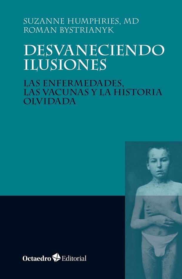 DESVANECIENDO ILUSIONES | 9788499216560 | HUMPHRIES (EEUU), SUZANNE/BYSTRIANYK (EEUU), ROMAN | Llibreria Drac - Llibreria d'Olot | Comprar llibres en català i castellà online