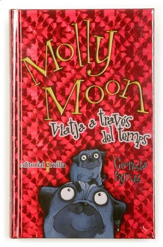 MOLLY MOON VIATJA A TRAVES DEL TEMPS | 9788466112680 | BYNG, GEORGIA | Llibreria Drac - Llibreria d'Olot | Comprar llibres en català i castellà online