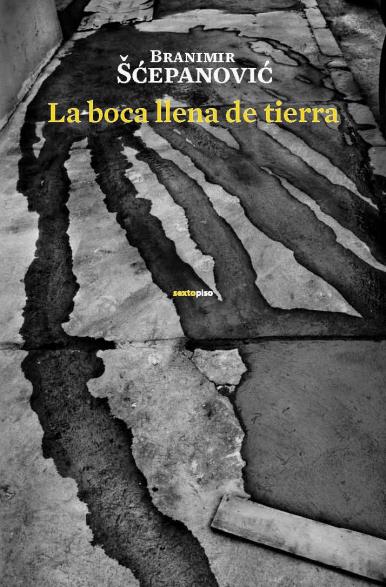 BOCA LLENA DE TIERRA, LA | 9788496867598 | SCEPANOVIC, BRANIMIR | Llibreria Drac - Llibreria d'Olot | Comprar llibres en català i castellà online