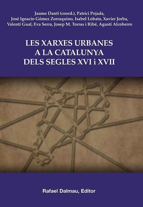 XARXES URBANES  A LA CATALUNYA DELS S.XVI I XVII, LES | 9788423207657 | DANTI, JAUME (COORD.) | Llibreria Drac - Librería de Olot | Comprar libros en catalán y castellano online