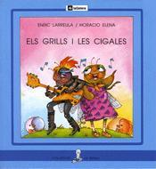 GRILLS I LES CIGALES, ELS | 9788424622596 | LARREULA, ENRIC | Llibreria Drac - Librería de Olot | Comprar libros en catalán y castellano online