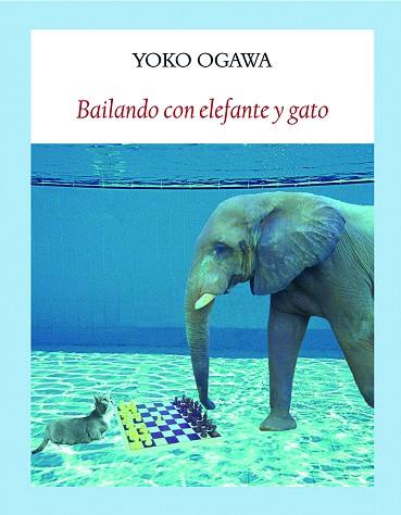 BAILANDO CON ELEFANTE Y GATO (LITERADURA) | 9788494444326 | OGAWA, YOKO | Llibreria Drac - Llibreria d'Olot | Comprar llibres en català i castellà online