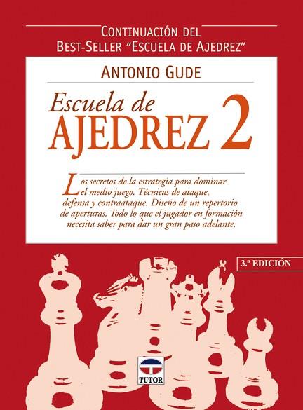 ESCUELA DE AJEDREZ 2 | 9788479024000 | GUDE, ANTONIO | Llibreria Drac - Librería de Olot | Comprar libros en catalán y castellano online