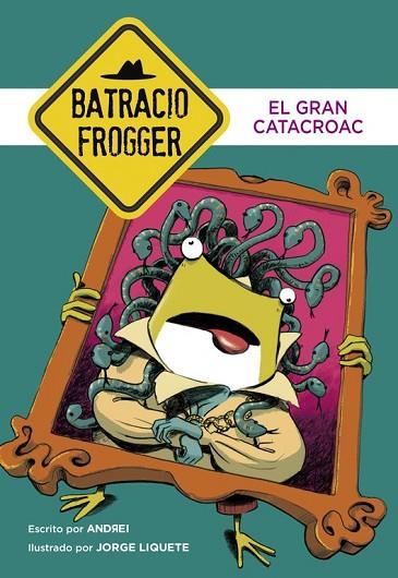 GRAN CATACROAC, EL (UN CASO DE BATRACIO FROGGER 6) | 9788490436233 | ANDREI ; LIQUETE, JORGE | Llibreria Drac - Llibreria d'Olot | Comprar llibres en català i castellà online