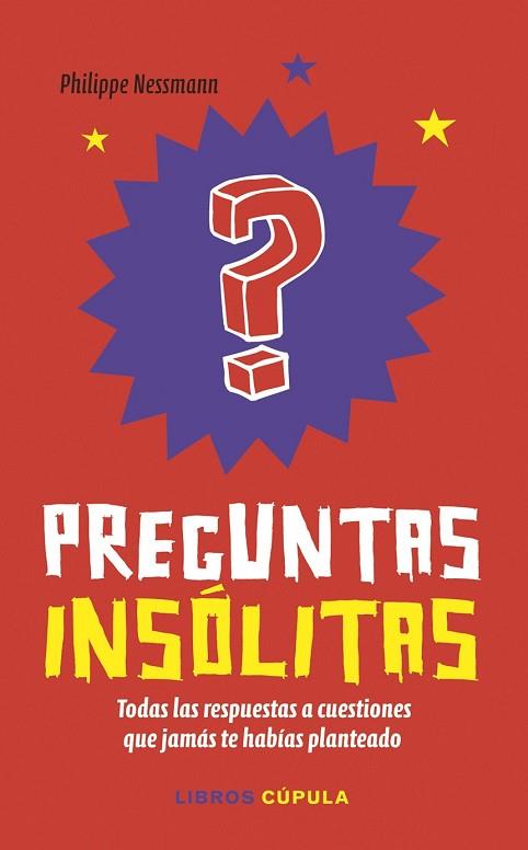 PREGUNTAS INSÓLITAS | 9788448022716 | NESSMANN, PHILIPPE | Llibreria Drac - Llibreria d'Olot | Comprar llibres en català i castellà online