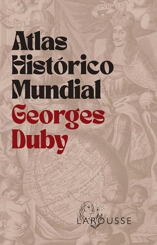 ATLAS HISTÓRICO MUNDIAL | 9788410124707 | DUBY, GEORGES | Llibreria Drac - Llibreria d'Olot | Comprar llibres en català i castellà online