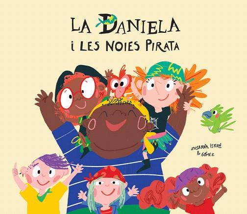 DANIELA I LES NOIES PIRATA | 9788417673291 | ISERN, SUSANNA | Llibreria Drac - Llibreria d'Olot | Comprar llibres en català i castellà online